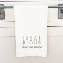 Load image into Gallery viewer, Plant Your Dreams- Cotton Tea Towel