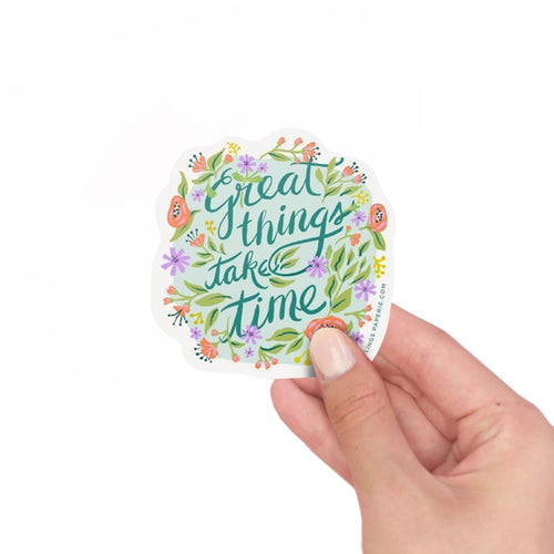 Copy of Copy of Vinyl Sticker - Great Things Take Time