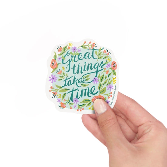 Copy of Copy of Vinyl Sticker - Great Things Take Time