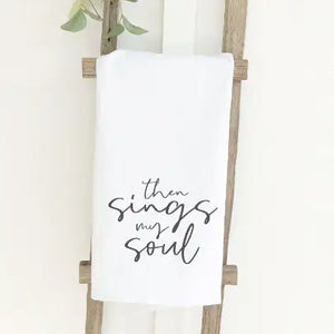 Then Sings My Soul - Cotton Tea Towel